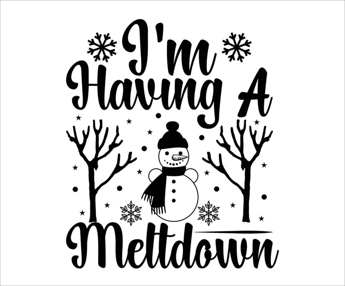 I'm Having A Meltdown Christmas Design vector