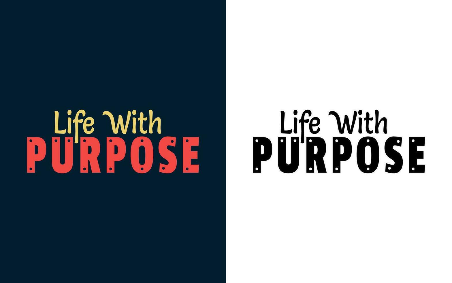 Live with purpose typography motivational quotes. Aesthetic lettering design for t-shirt, poster, banner, etc. Biblical verse. vector