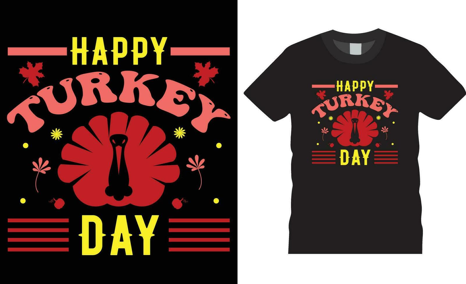 Trendy Thanksgiving Day t shirt Design and Thanksgiving typography t shirt design.Happy turkey day vector