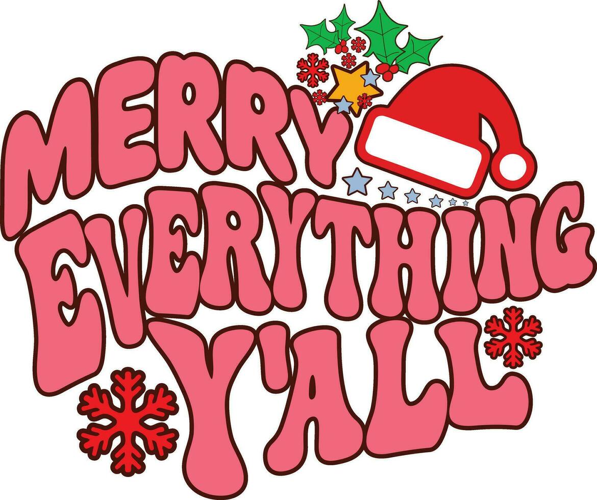 Merry Everything Y'all ,Retro Christmas Design vector