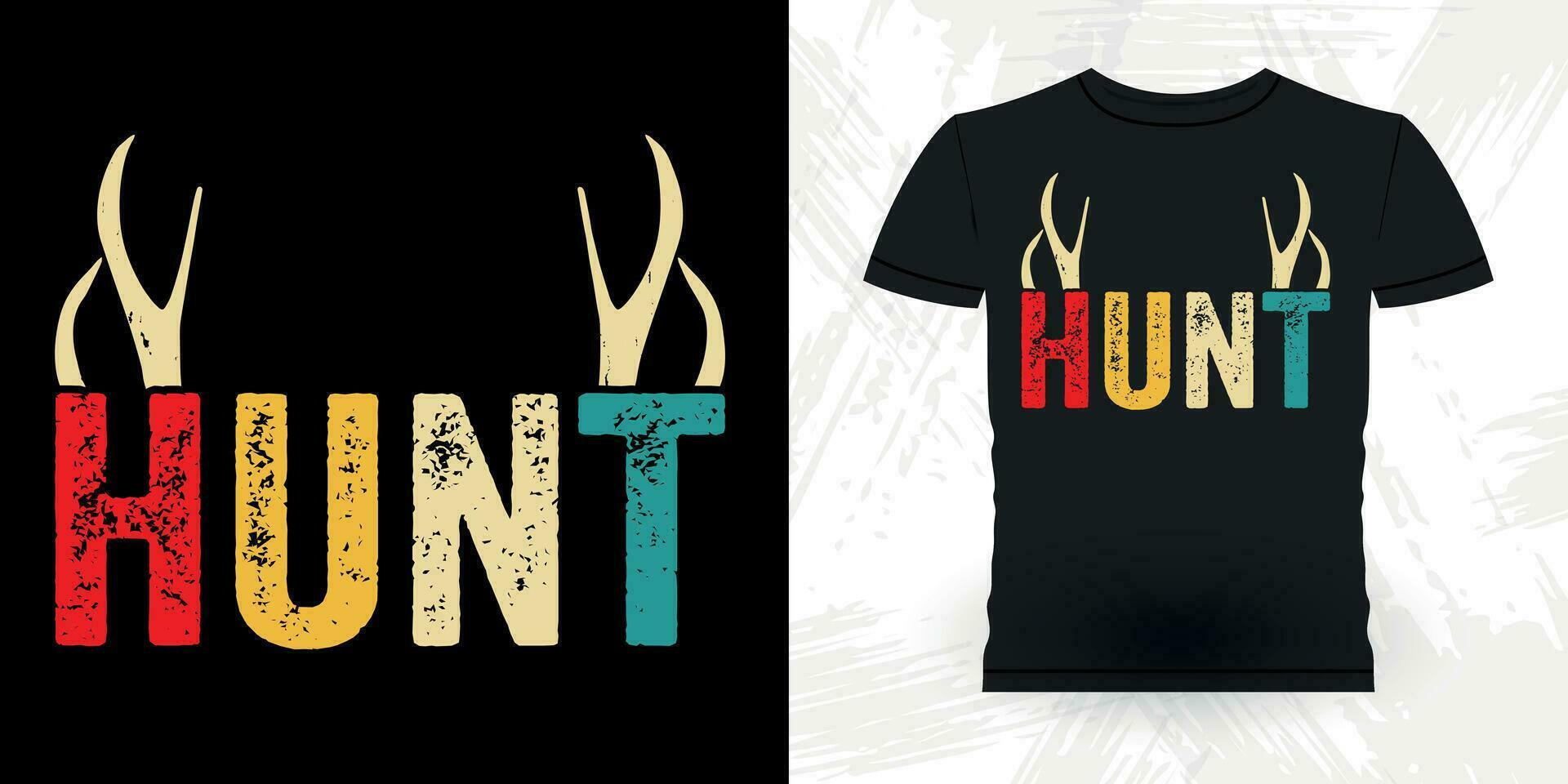 Funny Hunters Lover Retro Vintage Deer Hunting T-shirt Design vector