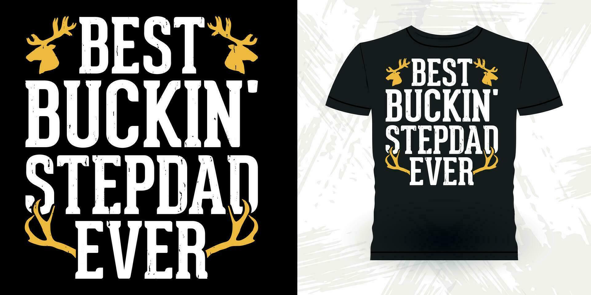 Stepdad Funny Hunters Lover Retro Vintage Deer Hunting T-shirt Design vector