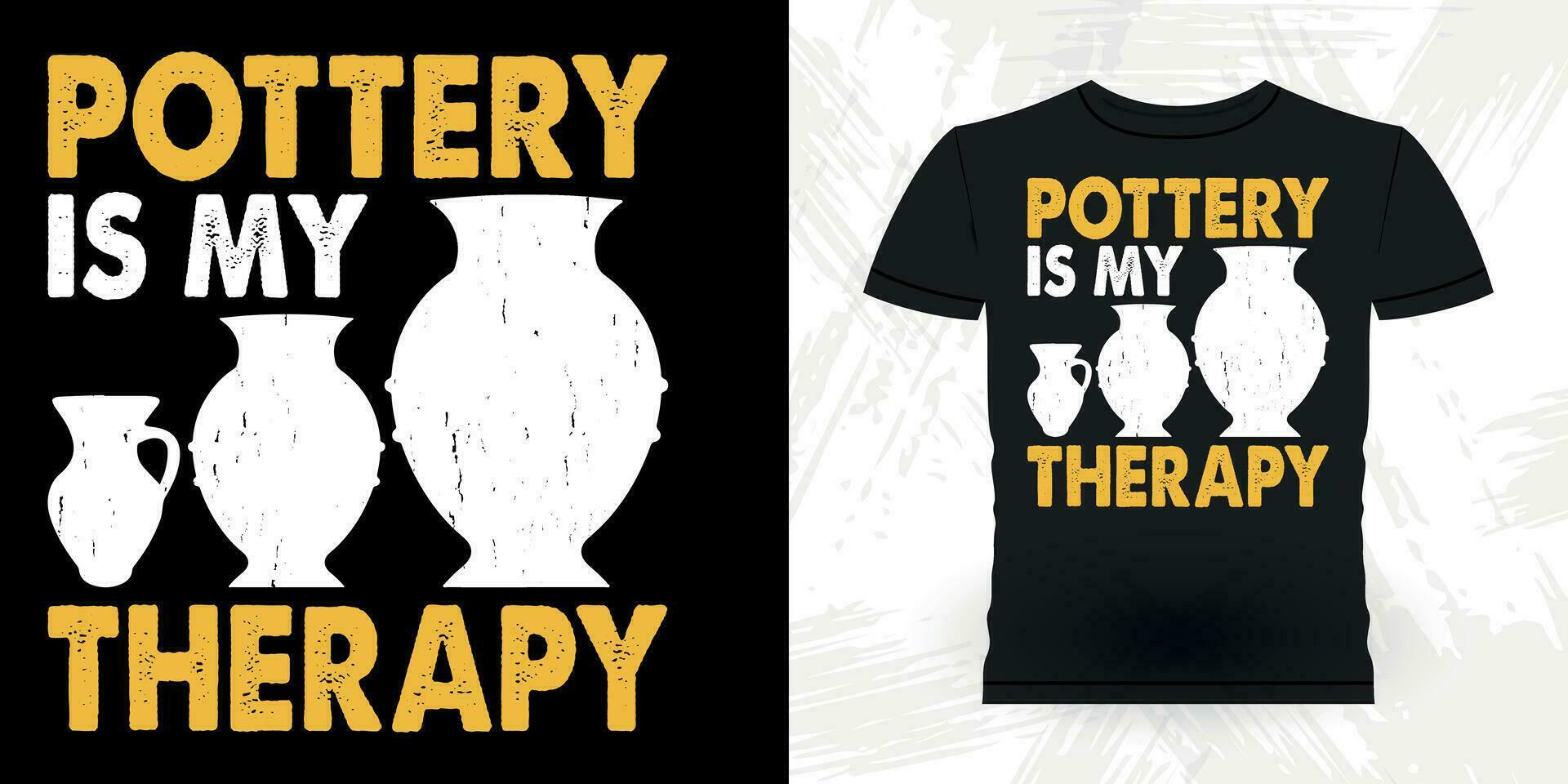 Pottery Is My Therapy T Shirt Pottery Is My Therapy T Shirt