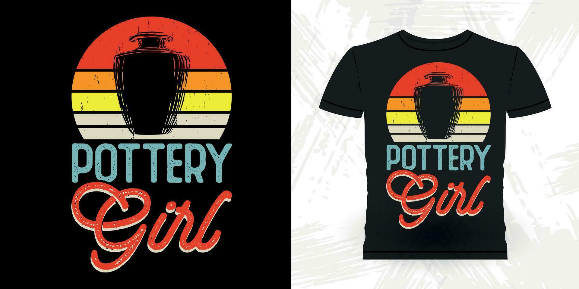 Pottery Girl Funny Ceramic Artist Retro Vintage Pottery Maker T-shirt Design vector