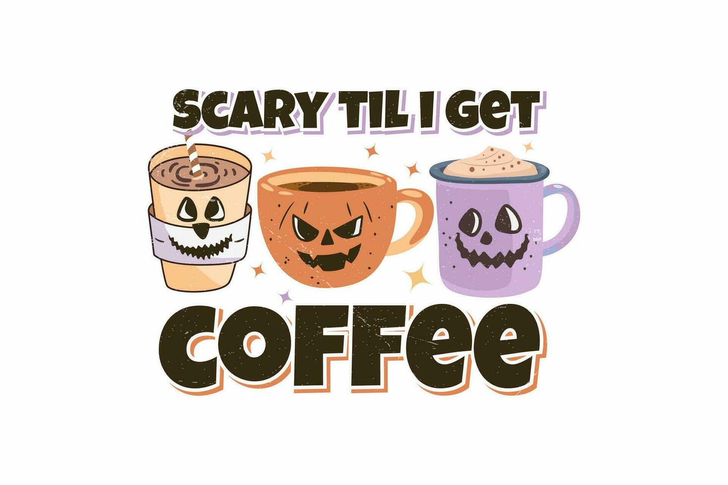 Scary Til I get Coffee Retro Halloween Sublimation t shirt design vector