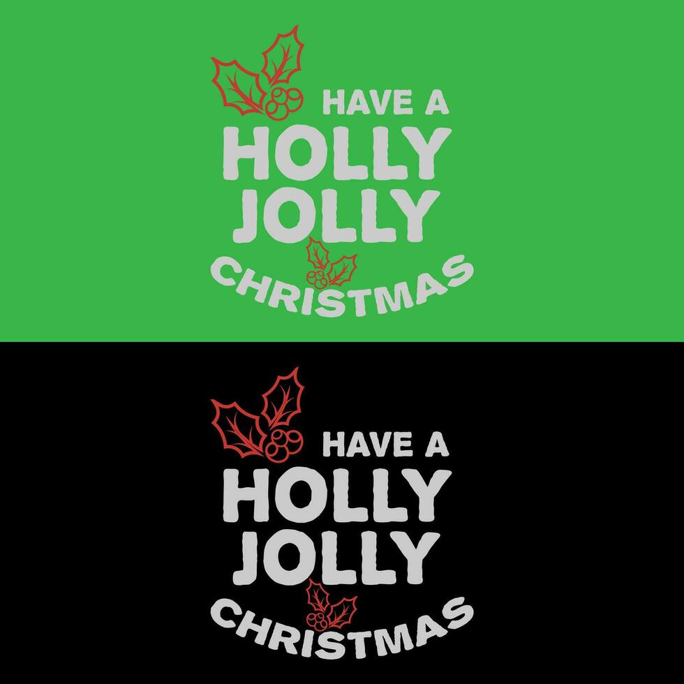 Have a holly jolly chrismtas vector