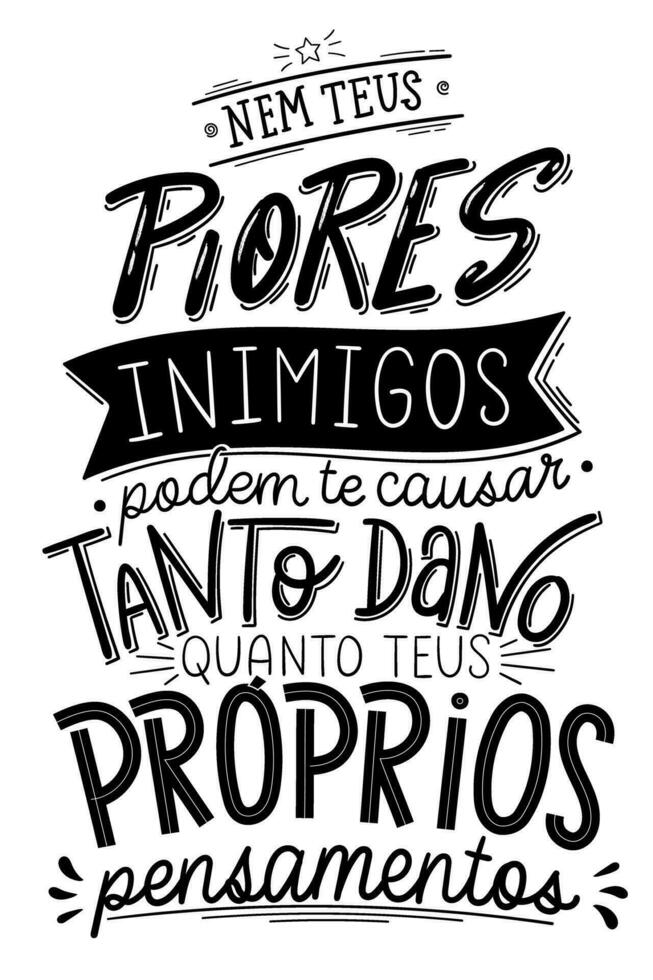 Handwritten quote in Brazilian Portuguese. Translation - Your worst enemy cannot hurt you as much as your own unguided thoughts. vector