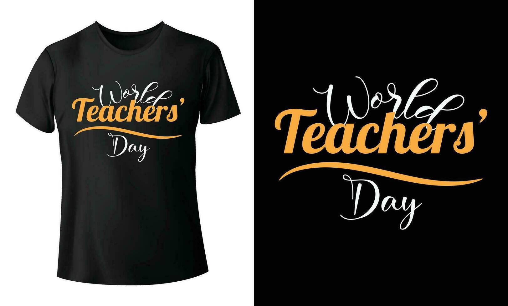 World Teachers Day Typography T Shirt Design Vector, Holiday Typographic T Shirt Design, Celebration And Event Shirt, Calligraphy, Lettering Vintage, Greeting Card Vector Illustration