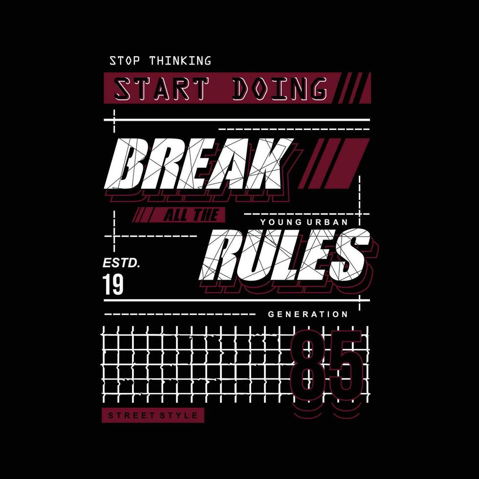 break the rules slogan lettering, abstract graphic, typography vector, t shirt print, casual style, and other use vector