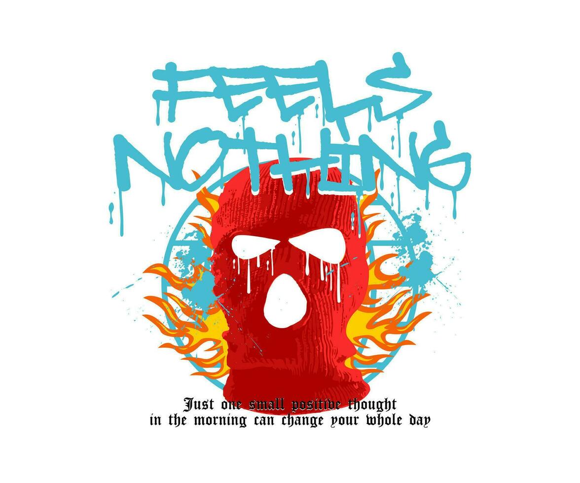 feels nothing slogan typography design with balaclava mask illustration street art style, for streetwear and urban style t-shirt design, hoodies, etc vector