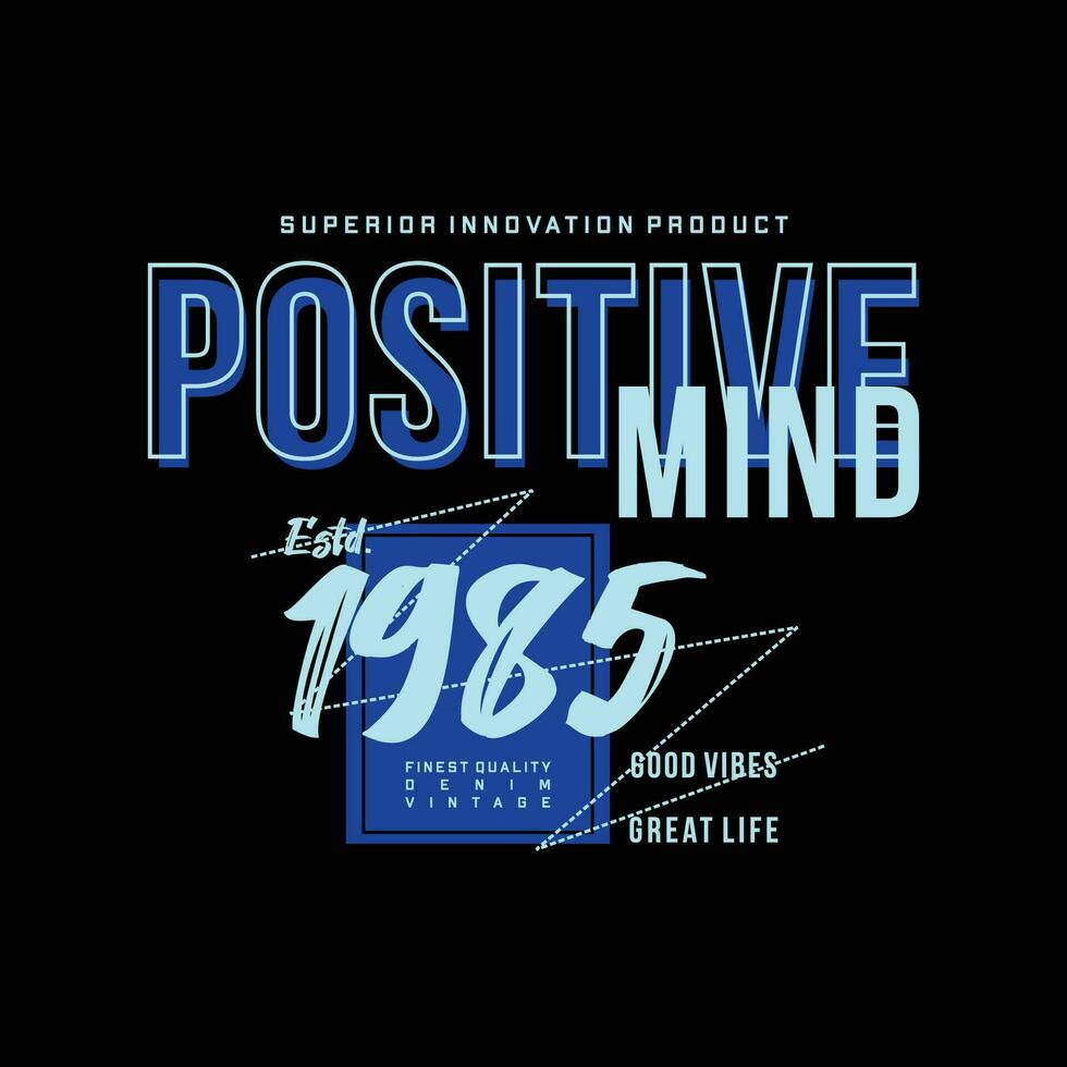 positive mind slogan graphic, typography vector, t shirt design, illustration, good for casual style vector