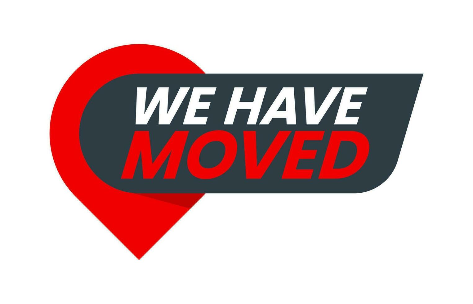Have move icon, we have moved announcement sign vector