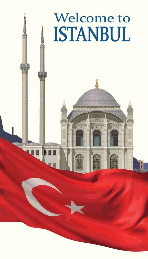 Istanbul invites tourists, a mosque and a Turkish flag. Vector. vector