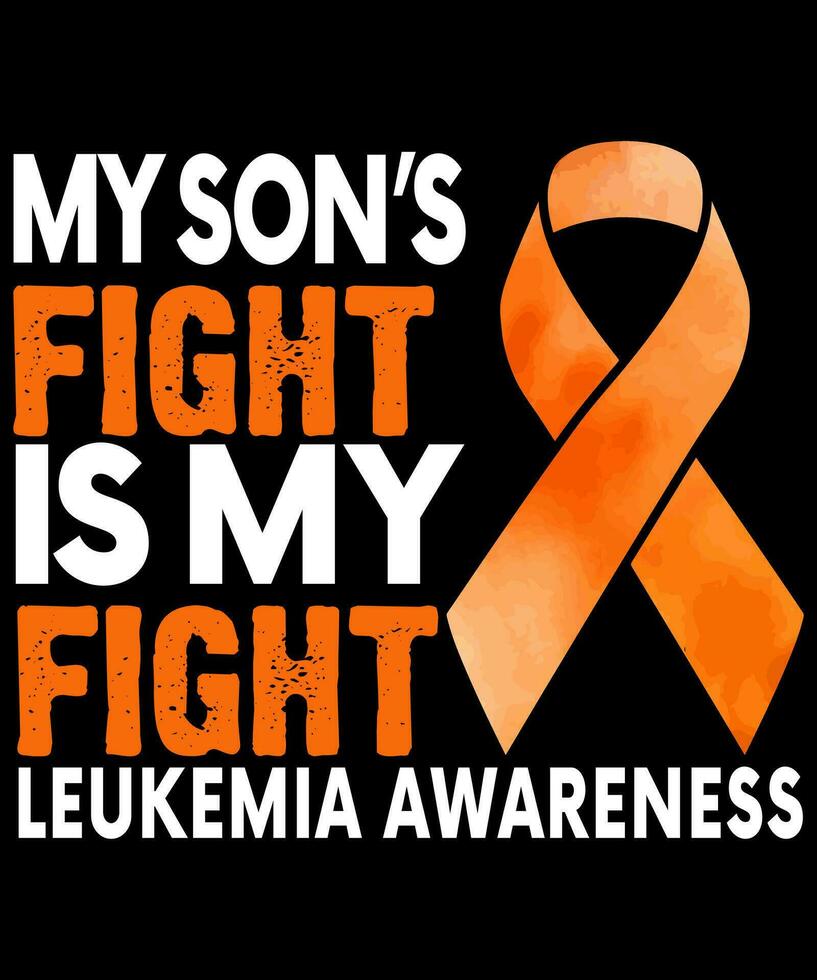 Leukemia Awareness.  My sons fight is my fight Leukemia Awareness vector