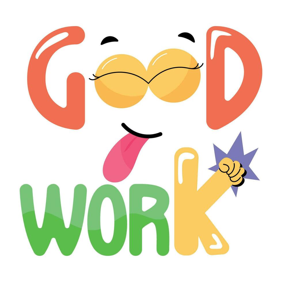 Trendy Good Work vector
