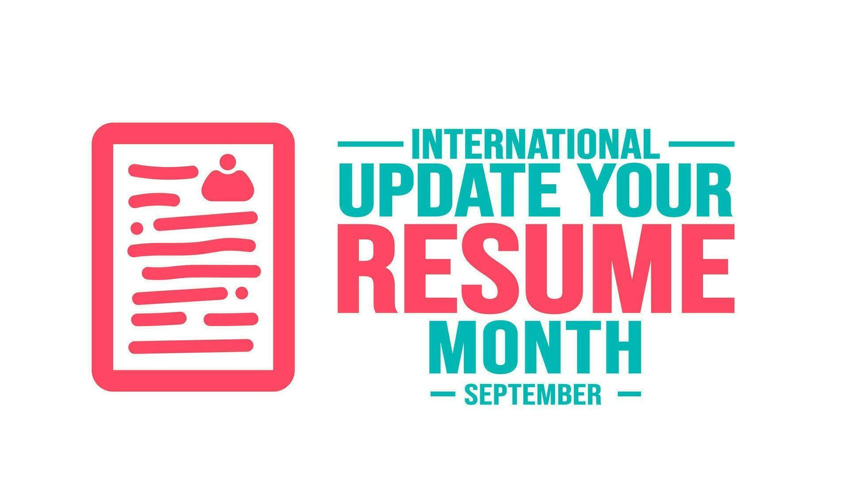 September is International Update Your Resume Month background template. Holiday concept. background, banner, placard, card, and poster design template with text inscription and standard color. vector
