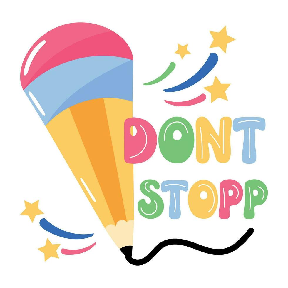 Trendy Dont Stop vector