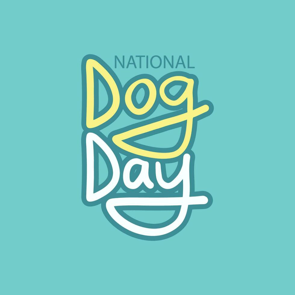 National Dog Day vector lettering illustration. Hand drawn typography for dog day. 28001221