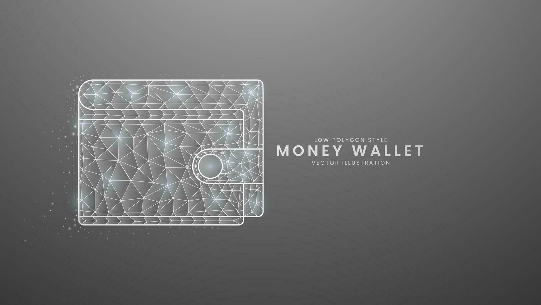 Money wallet. Payment and money saving concepts Money wallet for business, Modern digital low polygon style vector illustration