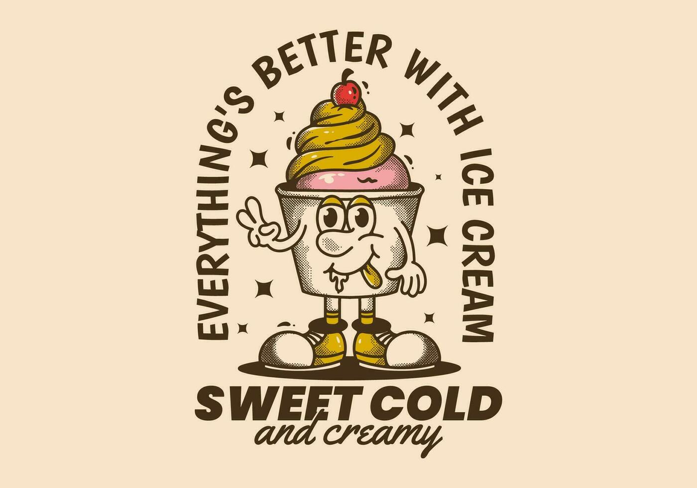 Sweet cold and creamy, everything's better with ice cream. Mascot character illustration of ice cream cup vector