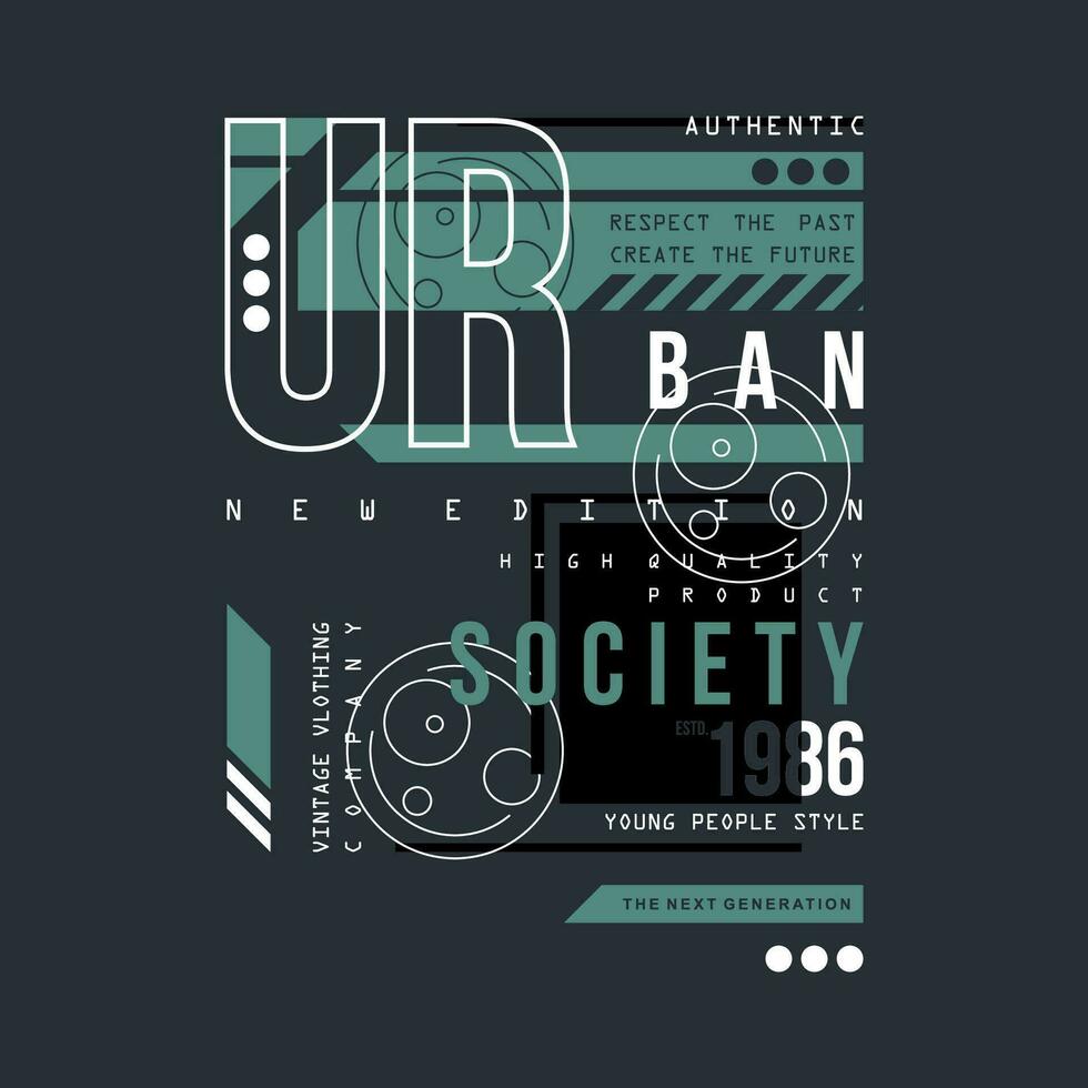 urban society slogan graphic typography, fashion t shirt, design vector, for ready print, and other use vector