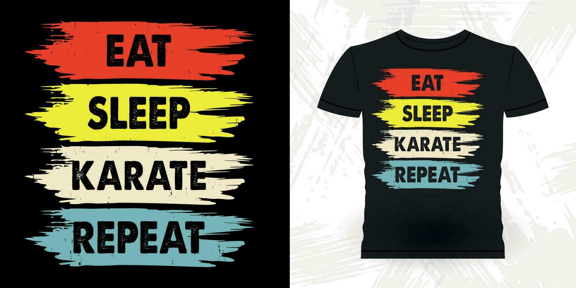 Eat Sleep Karate Repeat Funny Karate Training Retro Vintage Karate T-shirt Design vector