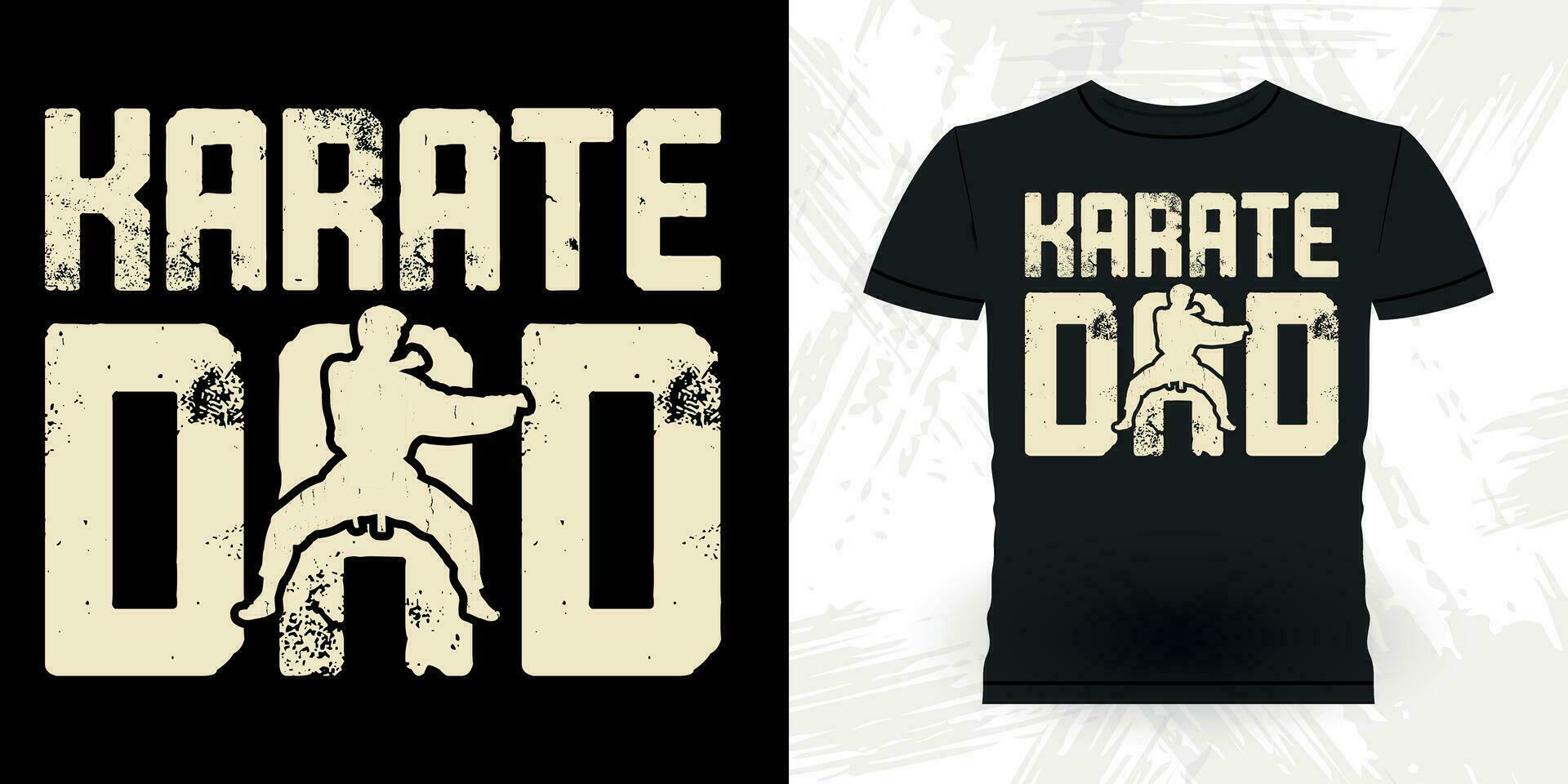 Father's Day Dad Lover Funny Karate Training Retro Vintage Karate T-shirt Design vector
