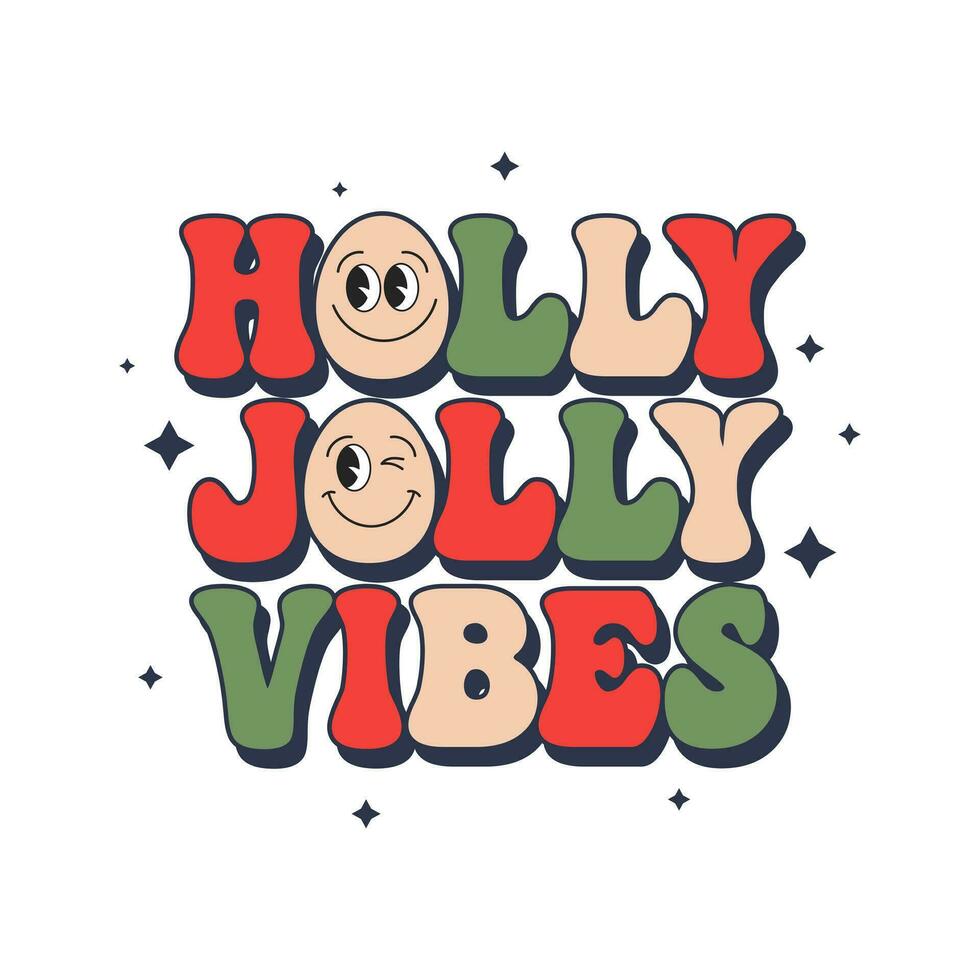 Lettering Holly Jolly vibes with smile. Christmas Holiday card. Retro Groovy hippie calligraphic inscription, phrase. Retro 70s vibe. Print, postcard, vector