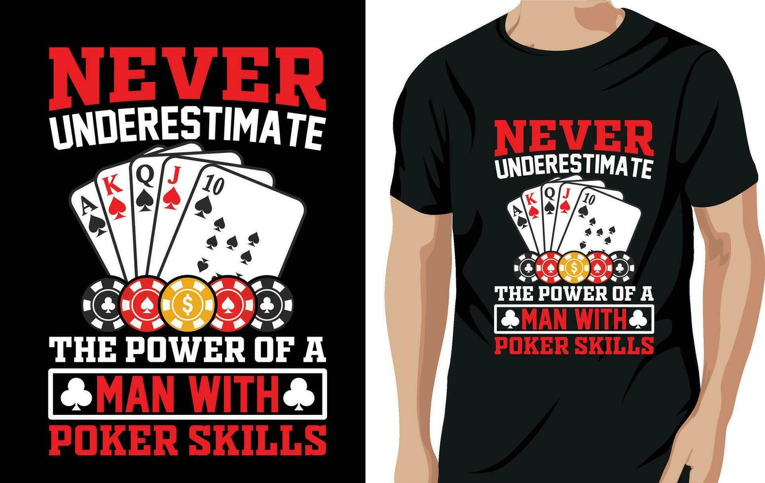 Vector never underestimate the power of a man with poker skills poker quotes t shirt design vector