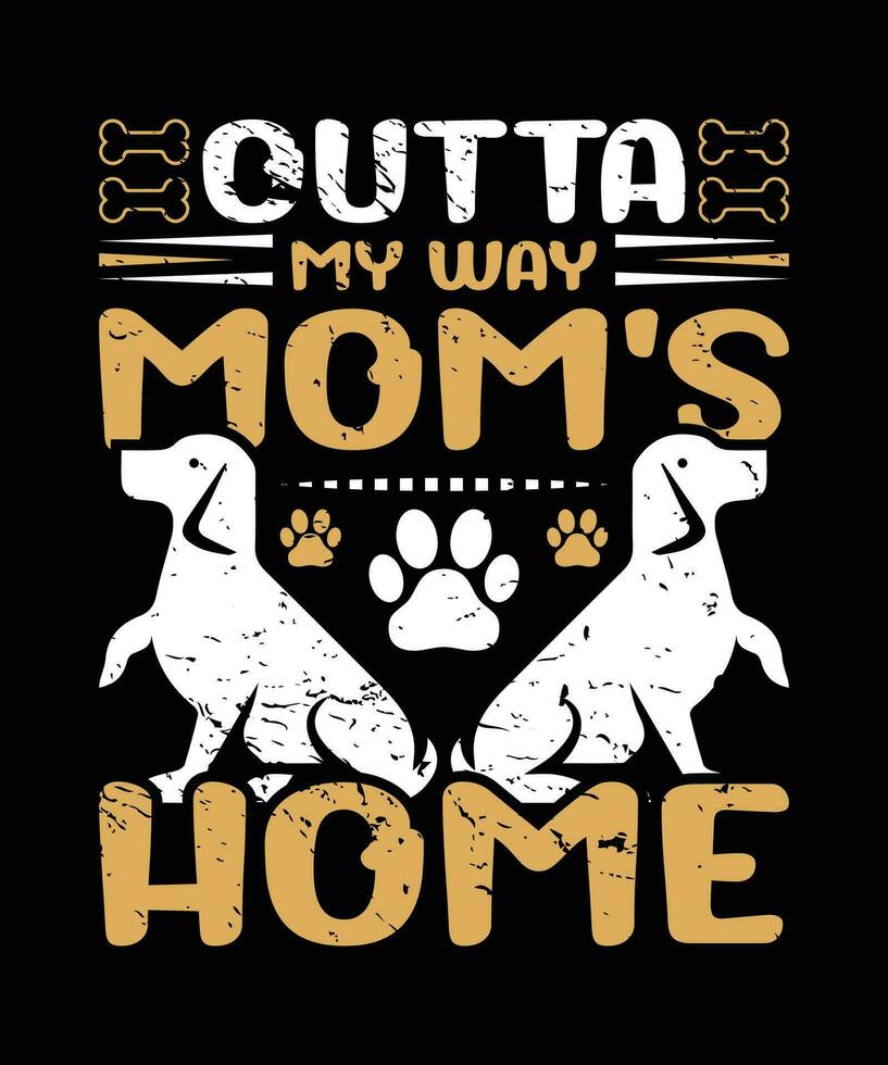 Outta my way mom's home love quote t-shirt template design vector
