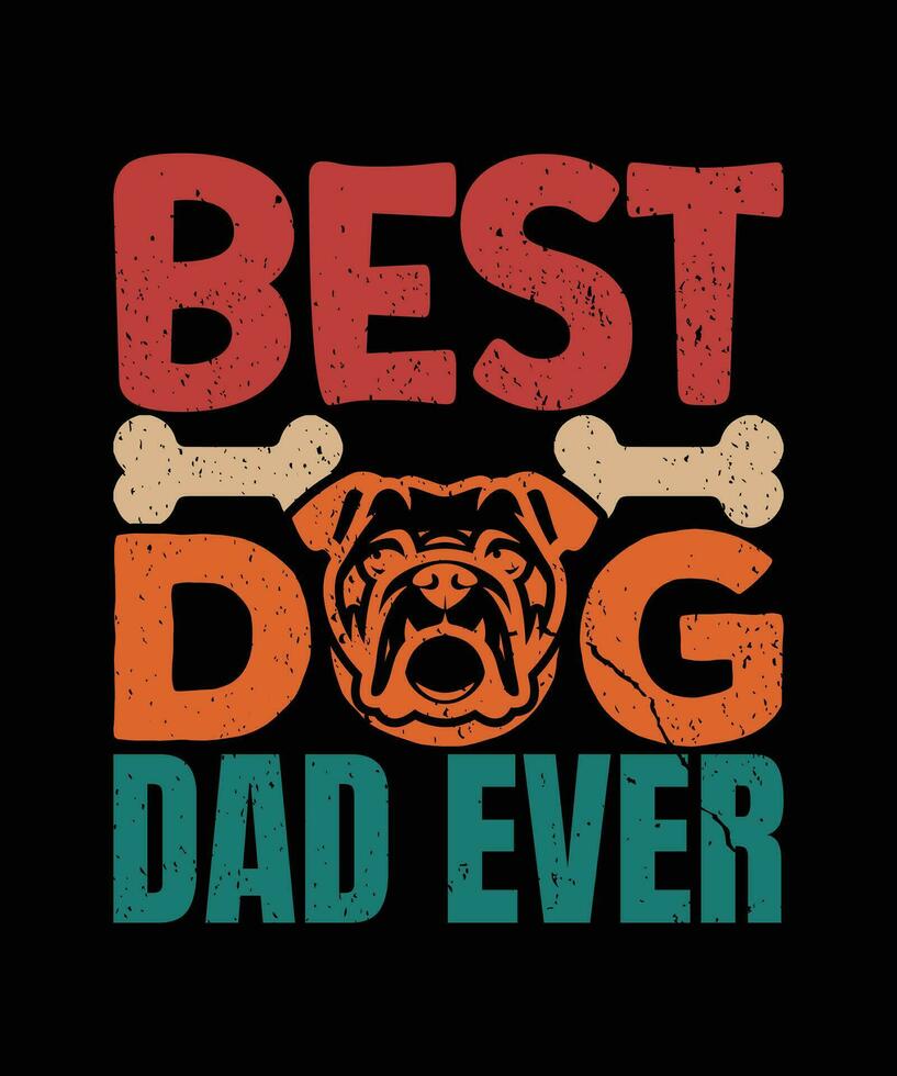 Best dog dad ever love quote t-shirt template design vector