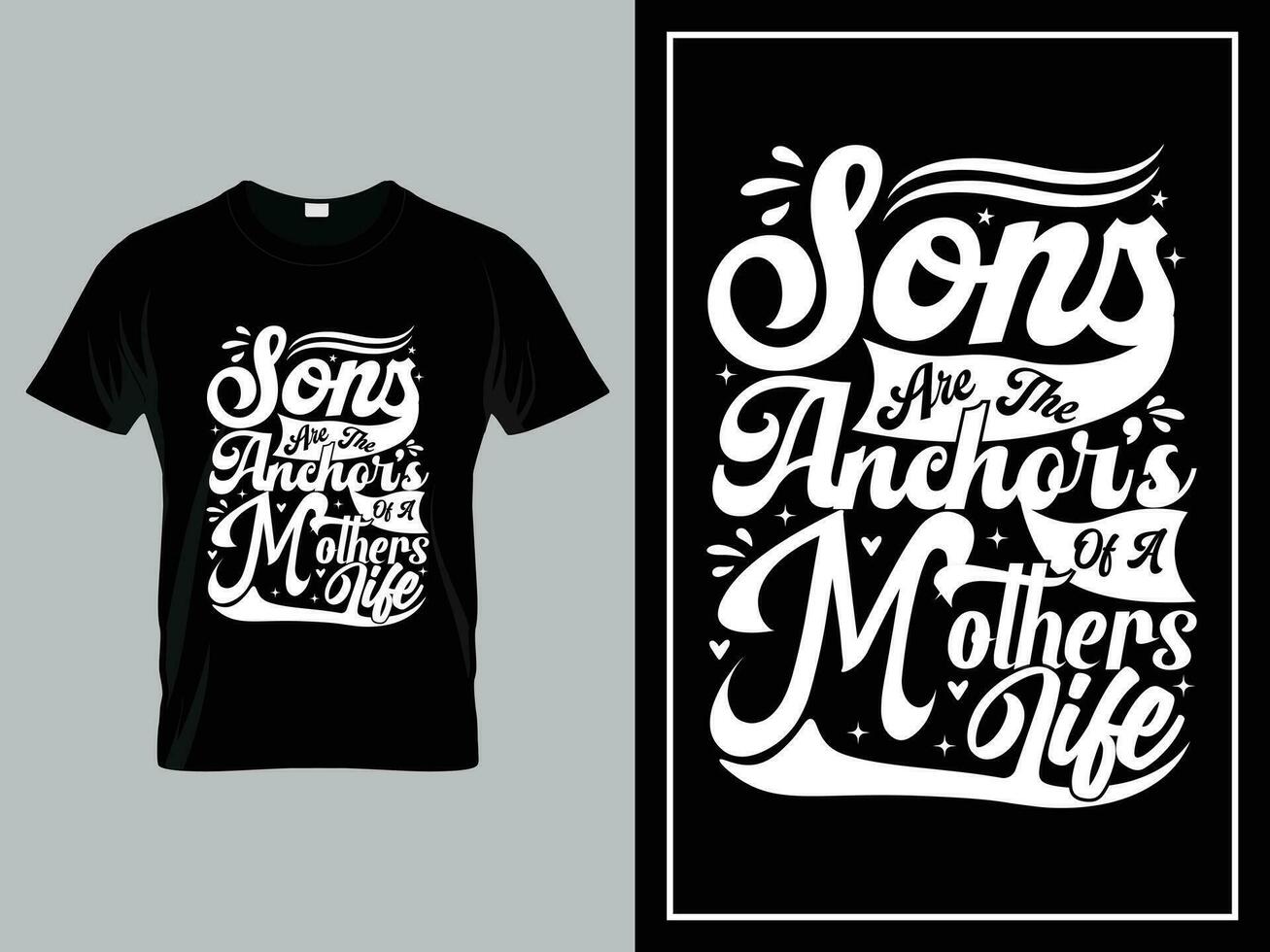 Vector mom quotes typography lettering for t shirt design, Sons are the anchors of a mother's life