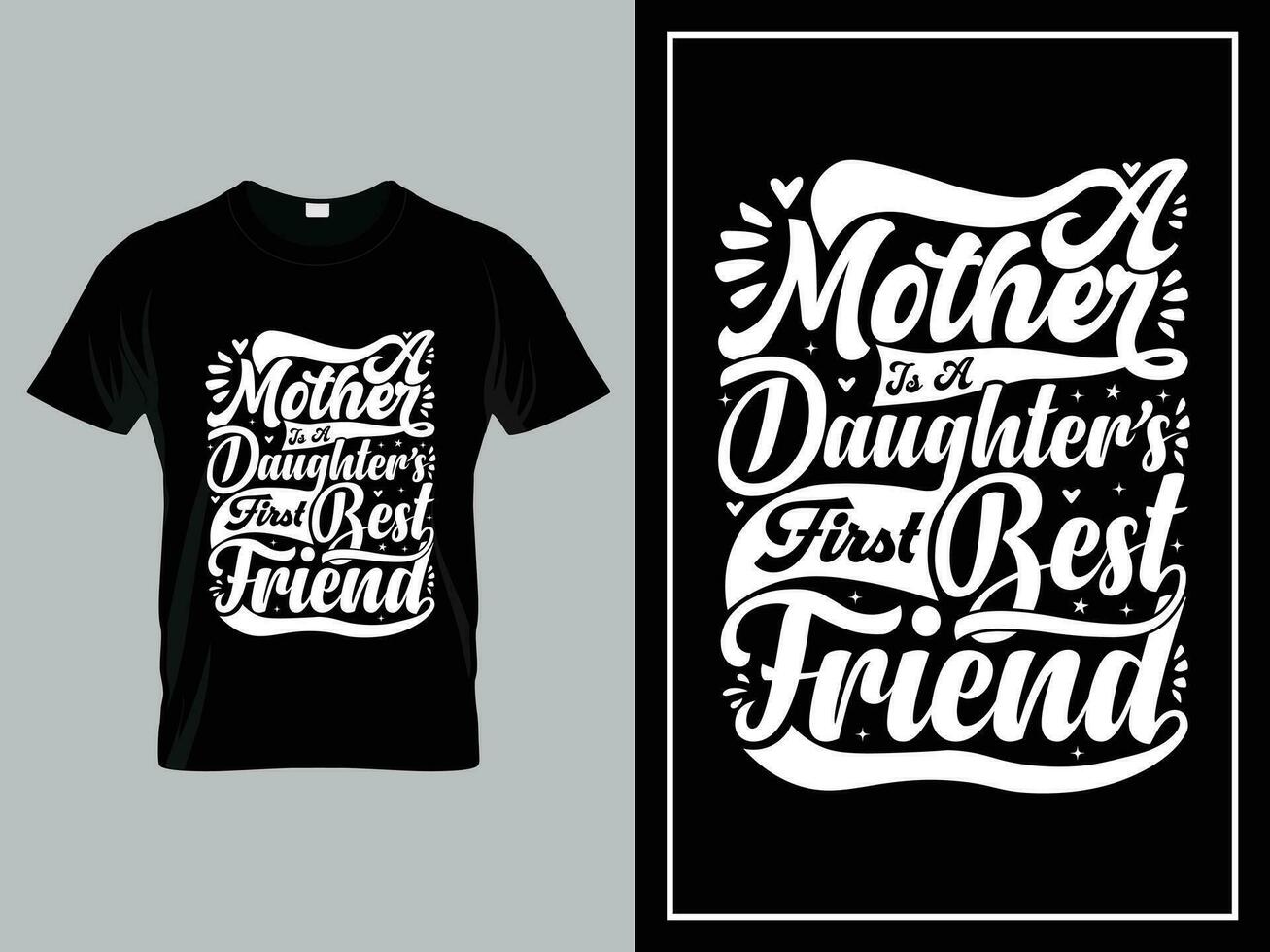 Vector mom quotes typography lettering for t shirt design, A mother is a daughters first best friend