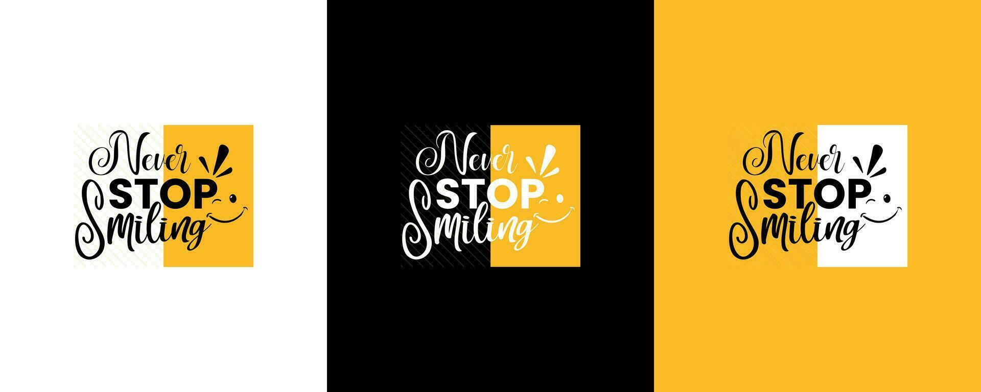 Free Vector Motivational Smiling Quote Awesome Trendy Unique Typography T-shirts Design Template.