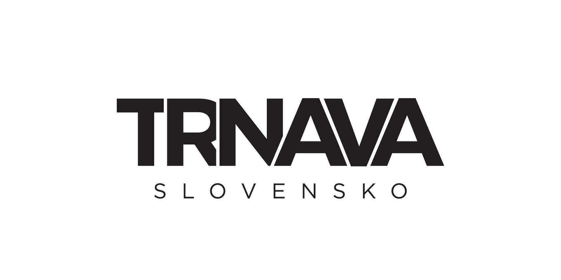 Trnava in the Slovakia emblem. The design features a geometric style, vector illustration with bold typography in a modern font. The graphic slogan lettering.