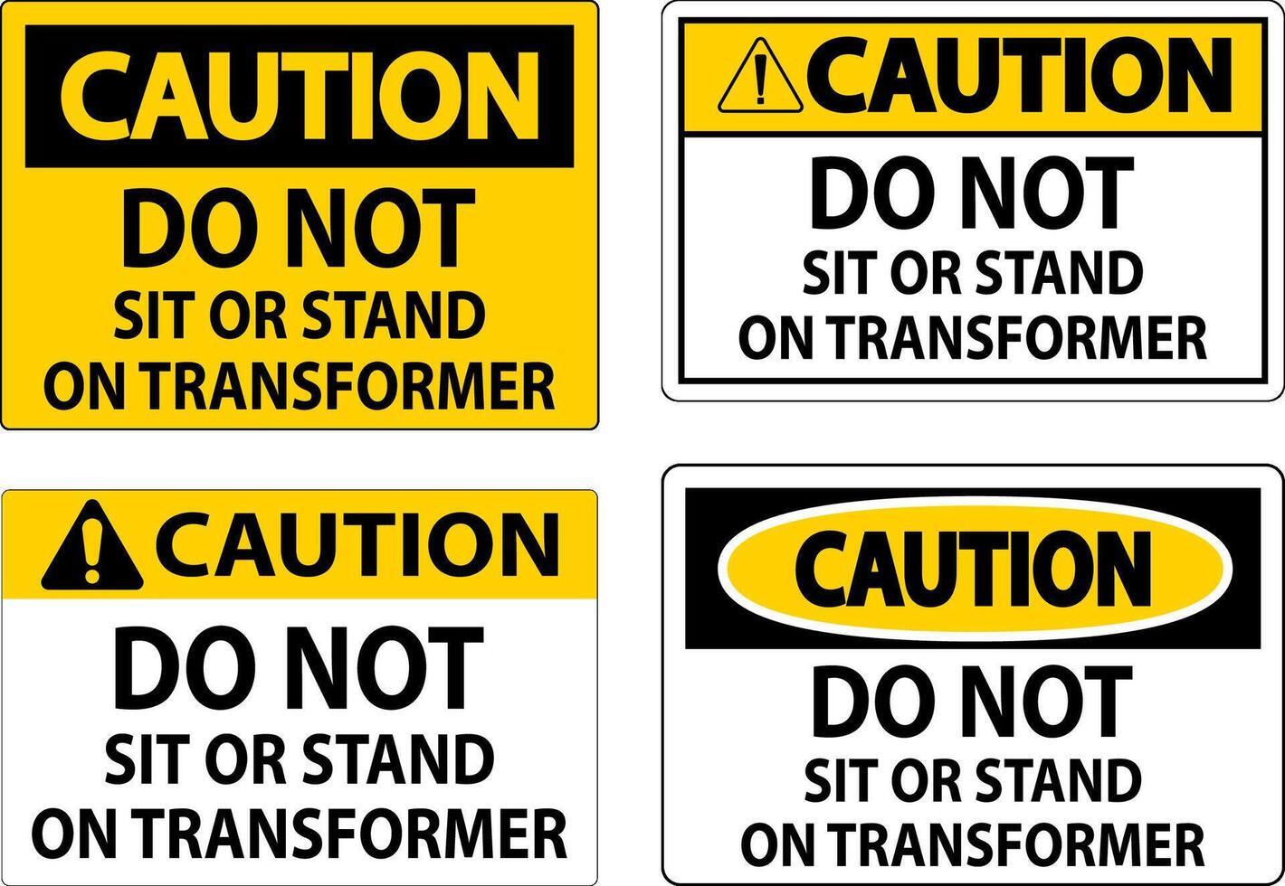 Caution Sign - Do Not Sit Or Stand On Transformer vector