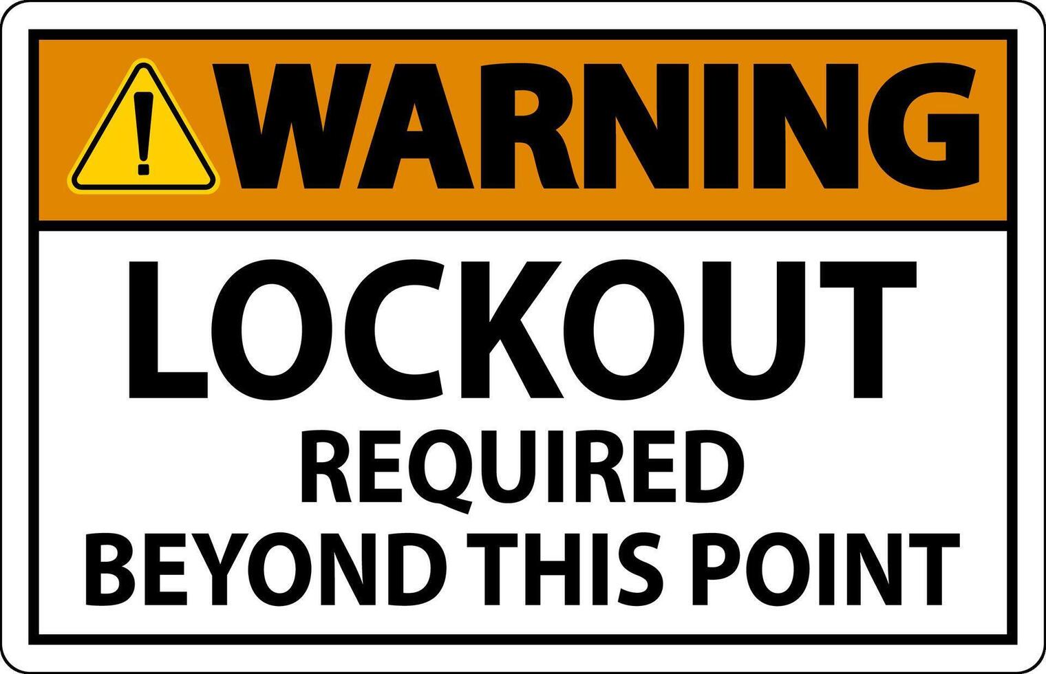 Warning Sign, Lockout Required Beyond This Point vector