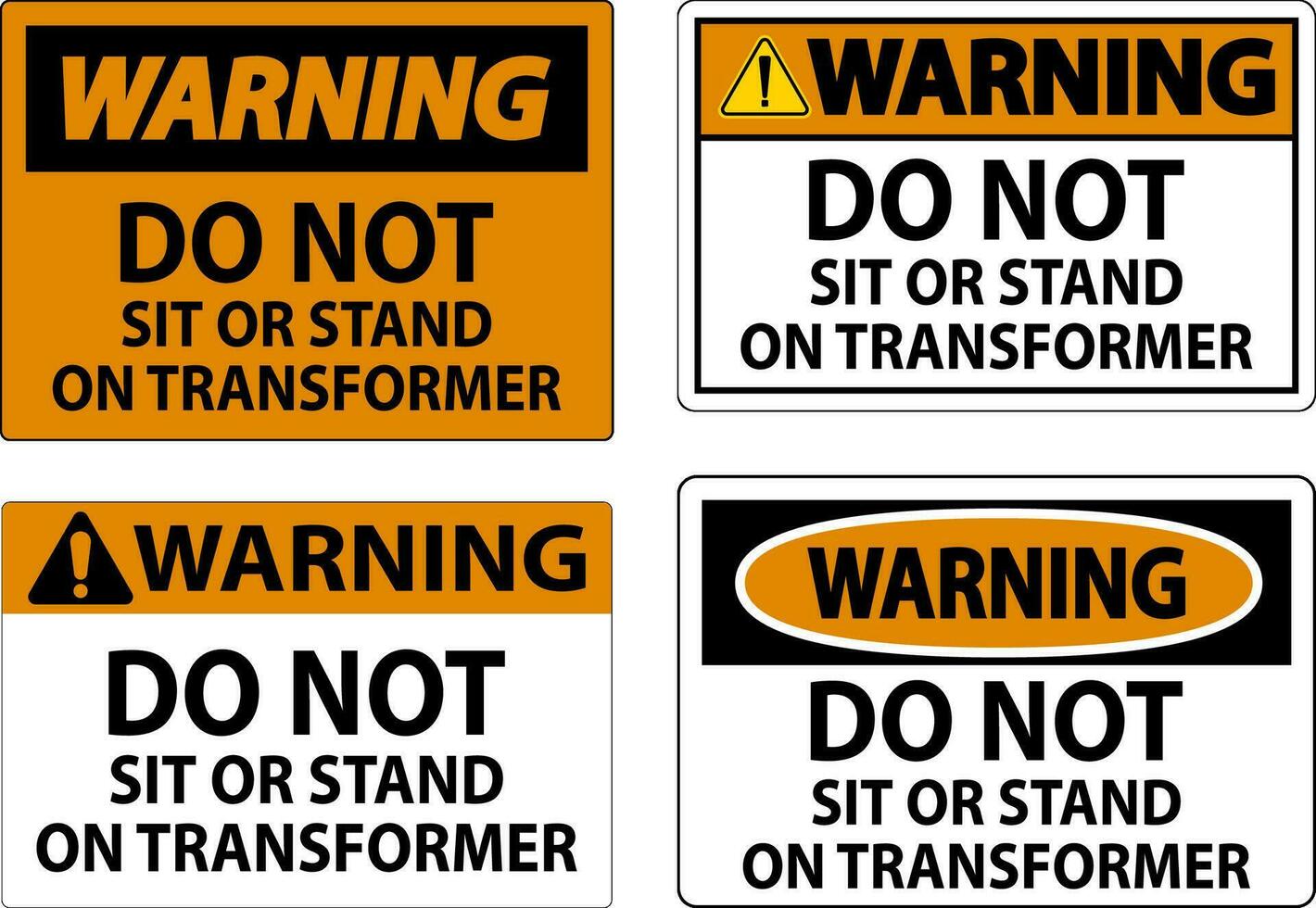 Warning Sign, Do Not Sit Or Stand On Transformer vector
