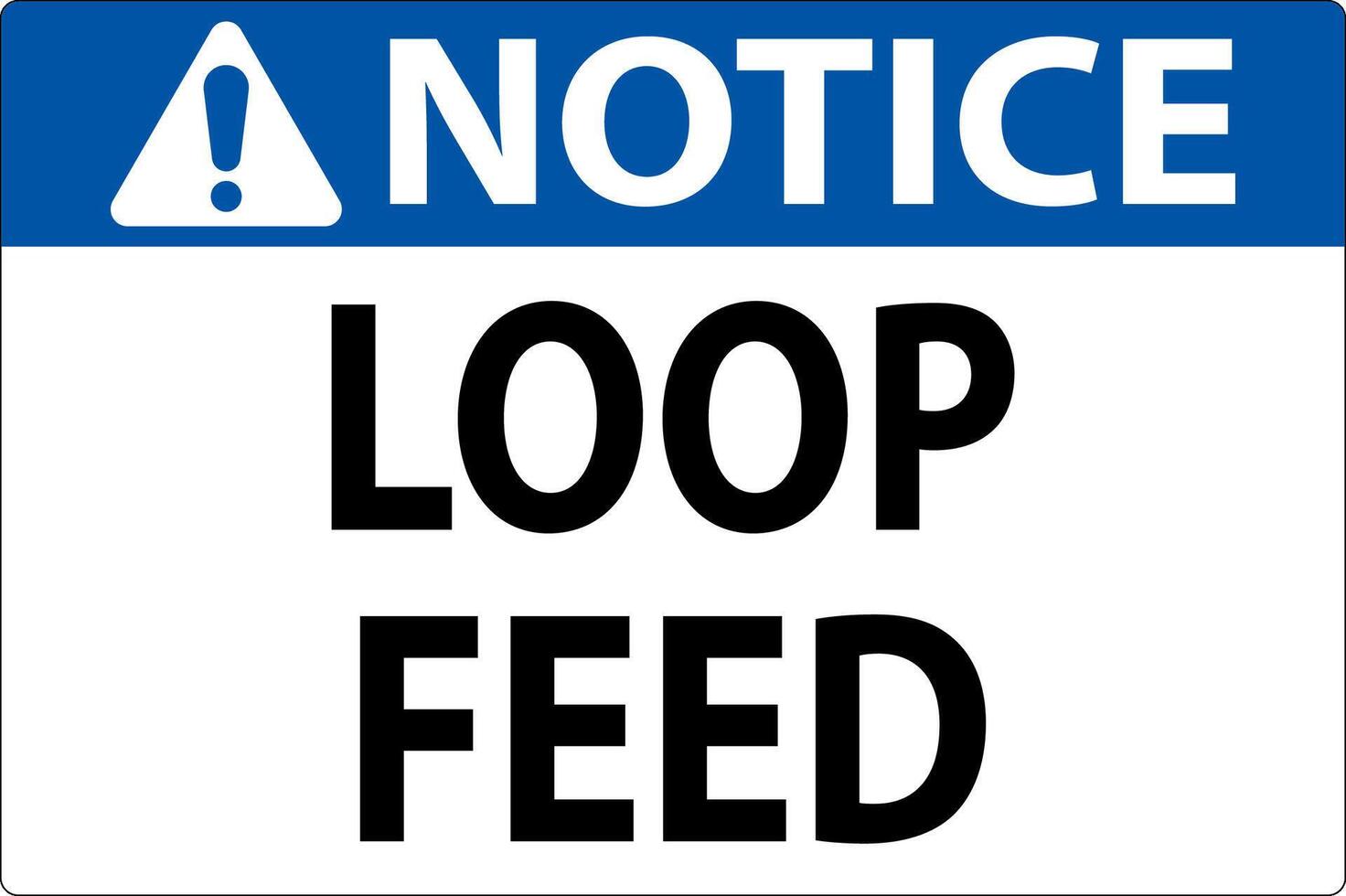 Notice Sign, Loop Feed vector