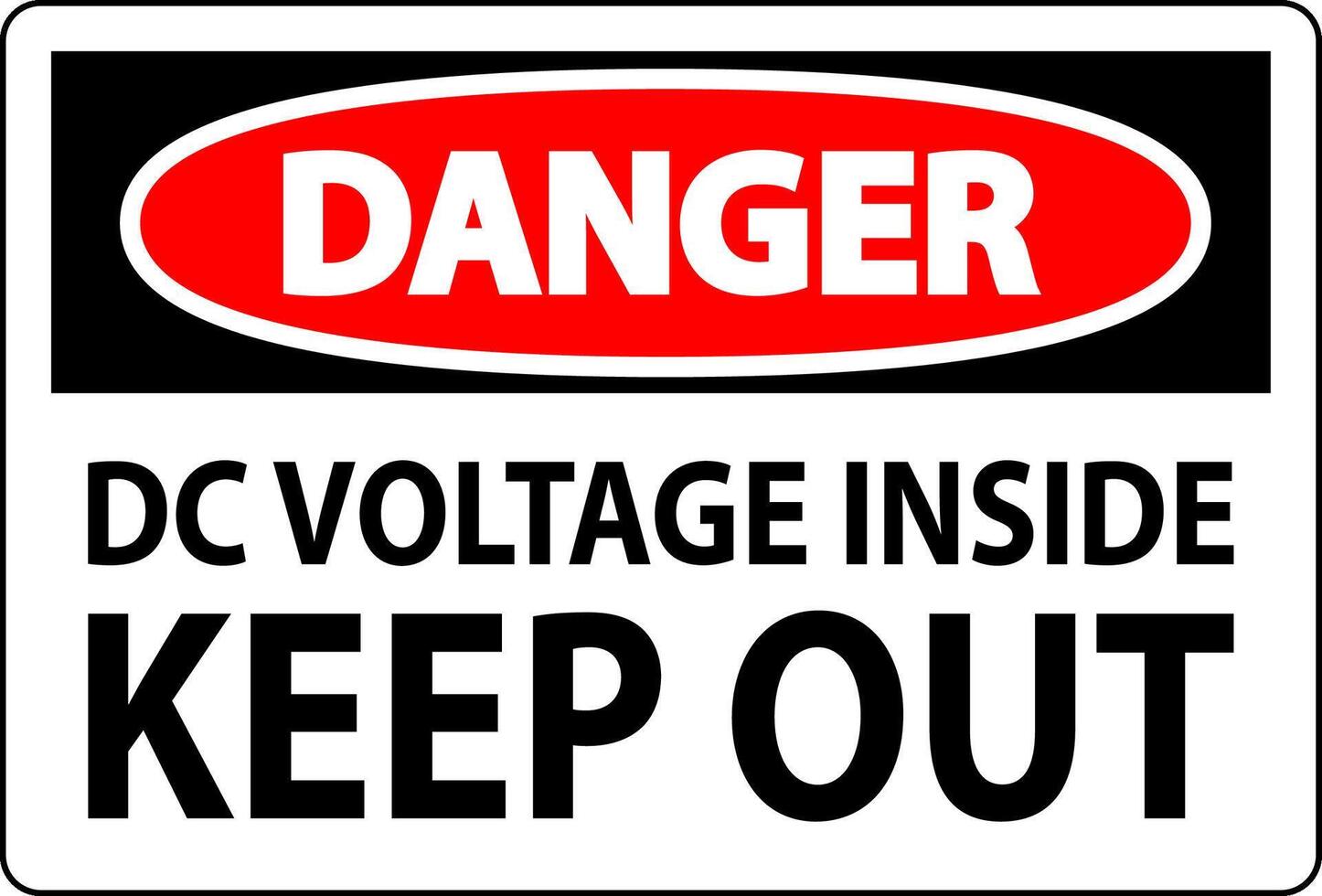 Danger Keep Out Sign, DC Voltage Inside Keep Out vector