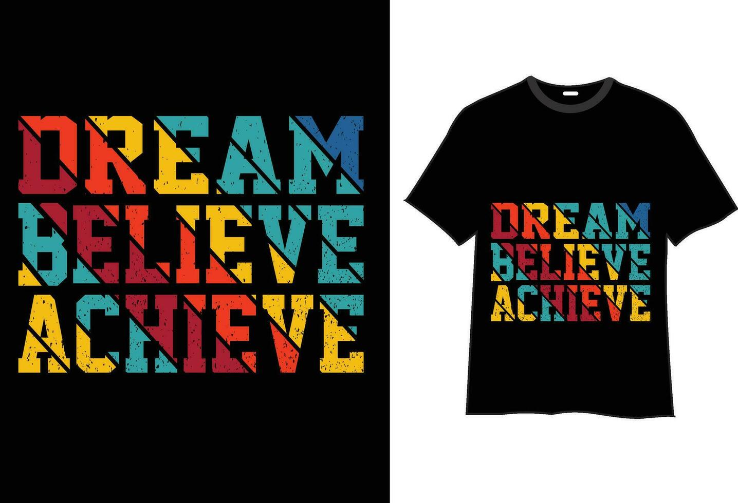 Dream believe achieve typography t shirt design, motivational typography t shirt design, inspirational quotes t-shirt design, vector quotes lettering t shirt design for print.