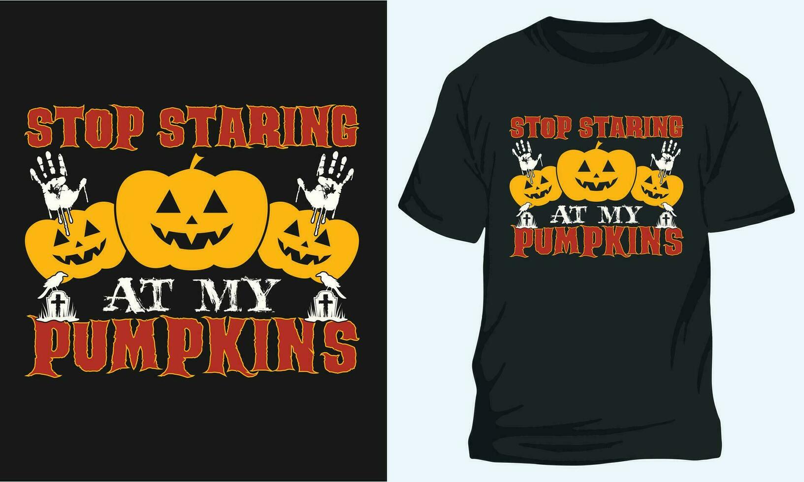 STOP STARING AT MY PUMPKINS, Halloween t-shirt Design vector