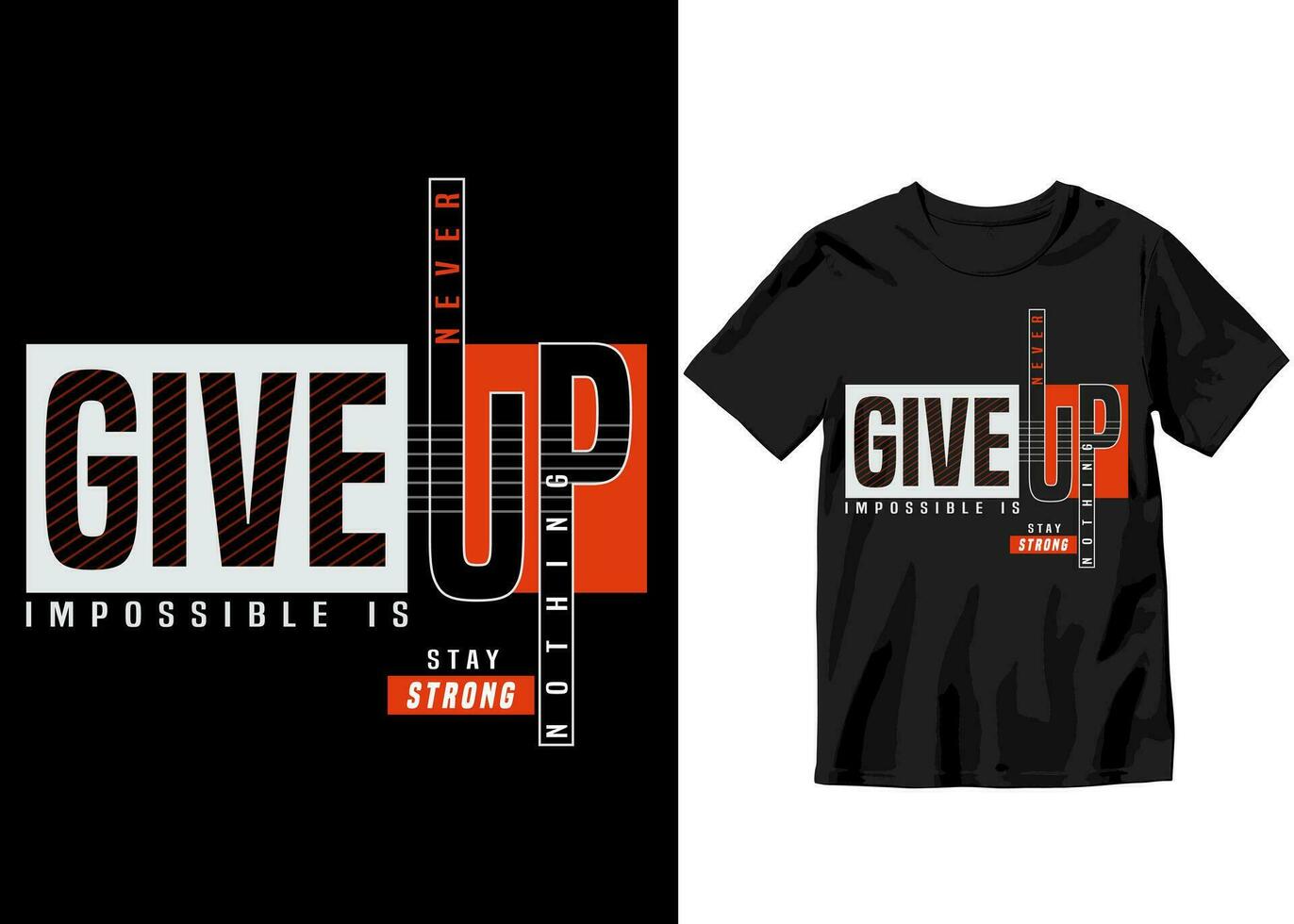 Never give up impossible is nothing stay strong  Modern Custom and unique fitness t-shirt design, fashion graphics prints, front and back t-shirt design, vector