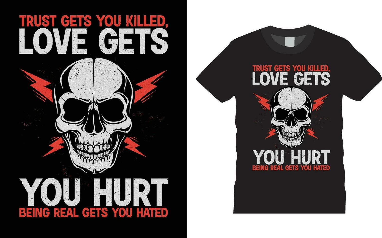 Trust gets you killed, love gets you hurt being real gets you hated t-shirt design - premium vector t shirt