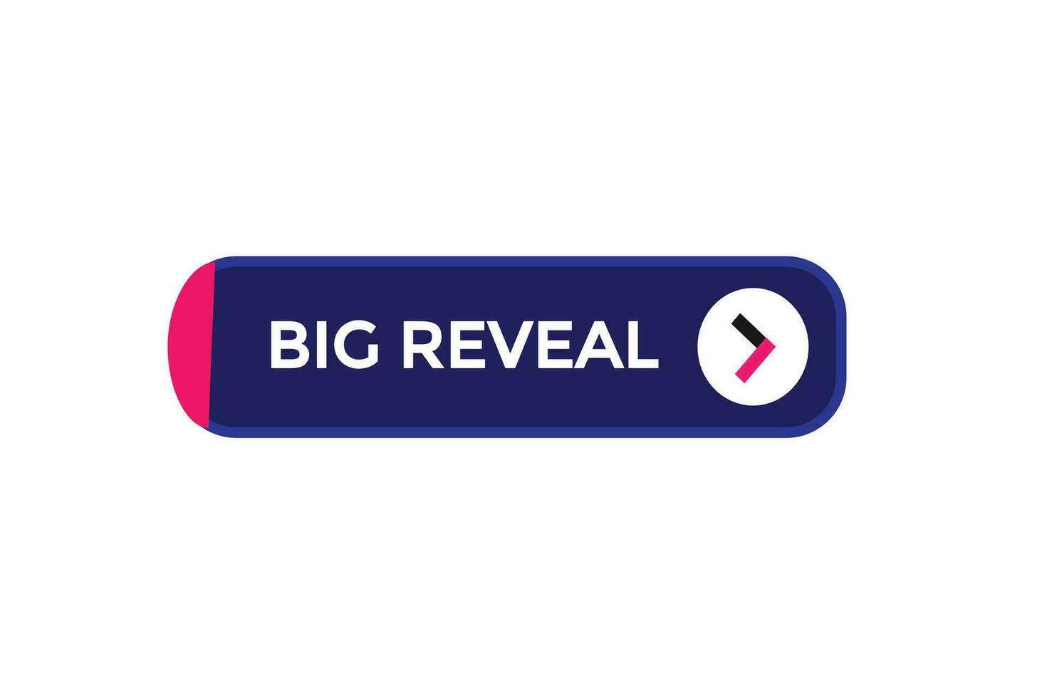 new big reveal modern, website, click button, level, sign, speech, bubble  banner, vector