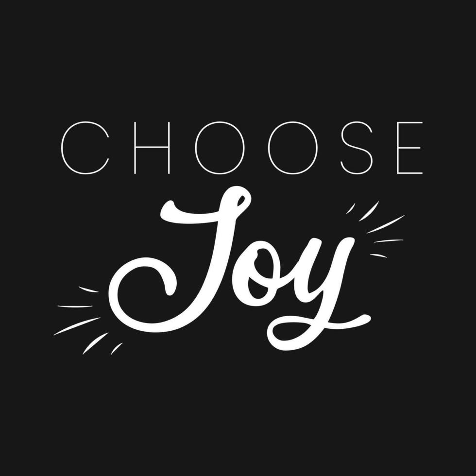 CHOOSE JOY white vector brush calligraphy banner with black background.