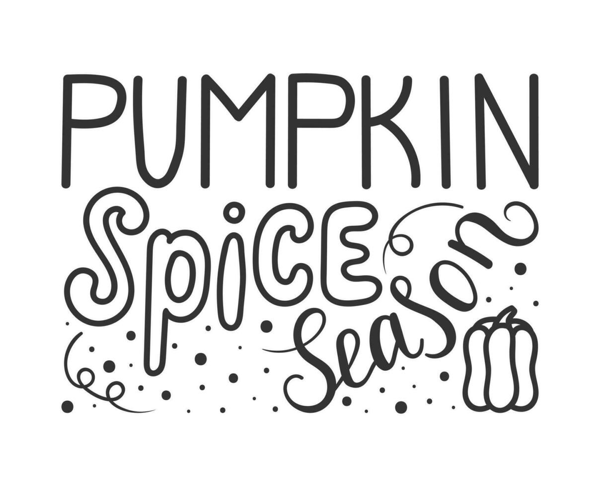 Pumpkin spice season. Lettering. Vector illustration. Perfect design for greeting cards, posters.