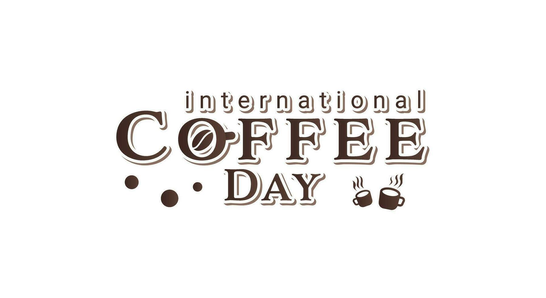 October 1st celebration of international coffee day. Template design for background, banner, poster, greeting card, advertising vector