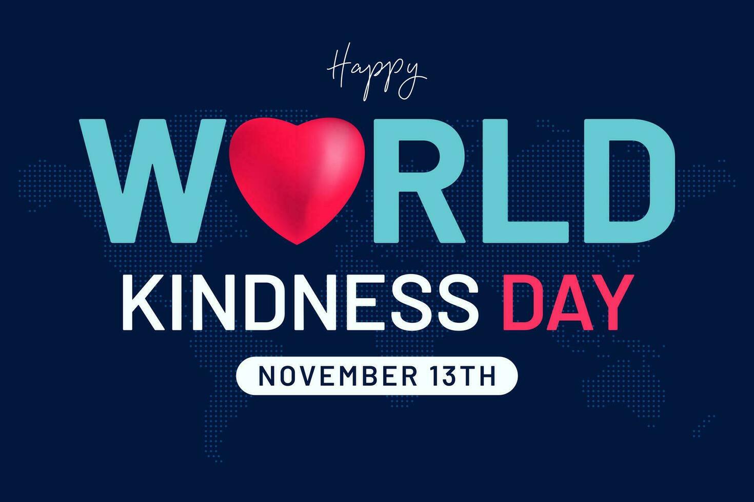 Happy World Kindness Day November 13th with heart and dotted map illustration on isolated