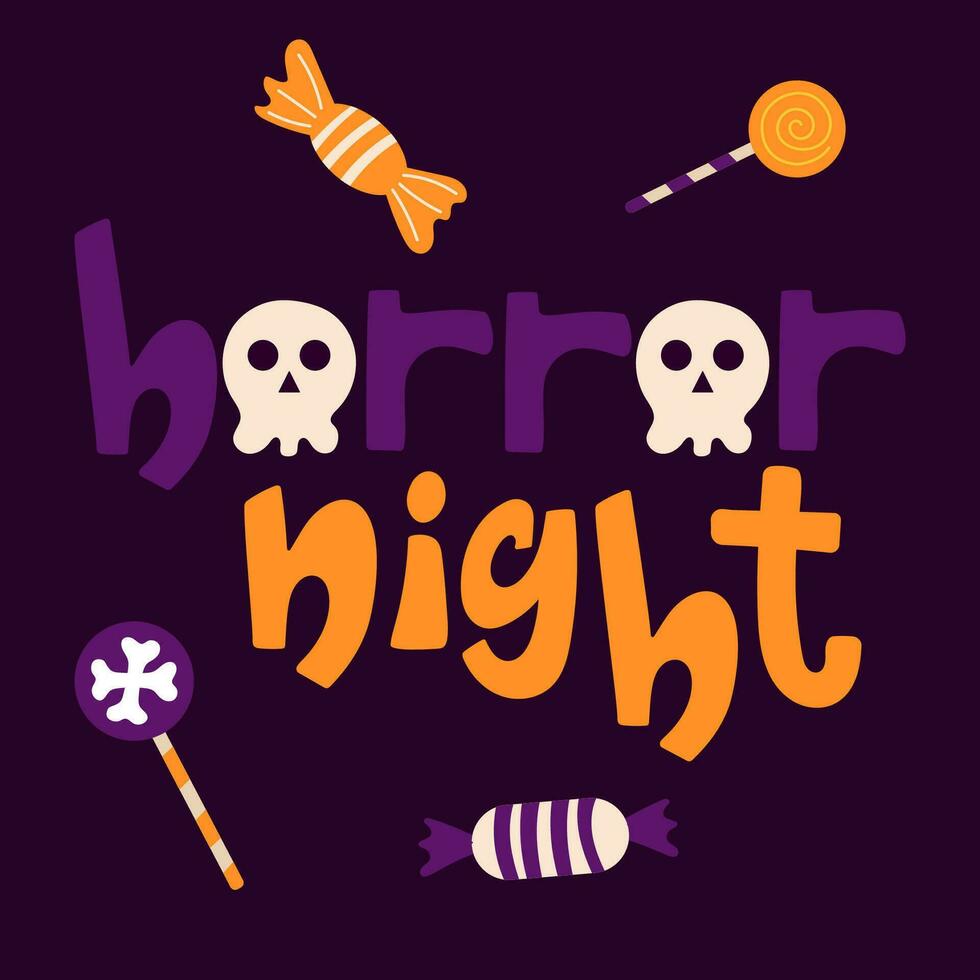 Handdrawn Halloween card Horror night with skull instead of O letter. Funny vector design with candies.